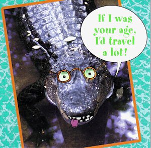Humorous Crocodile Birthday Card